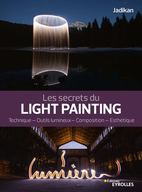 Jadikan - Les secrets du light painting